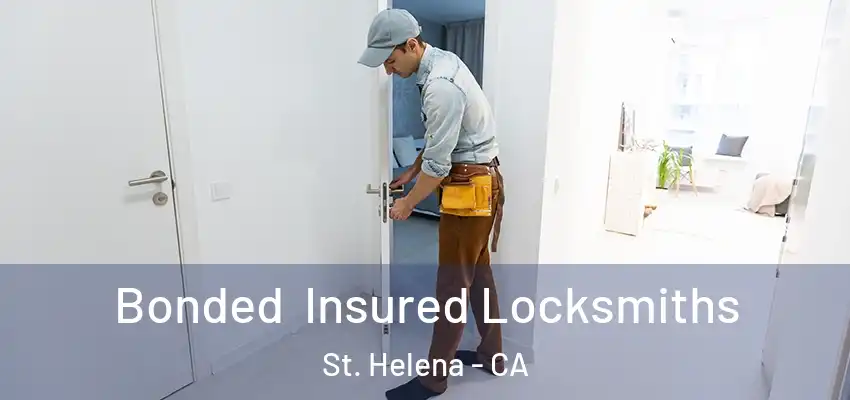  Bonded Insured Locksmiths St. Helena - CA