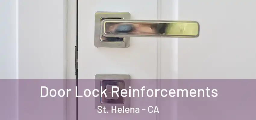  Door Lock Reinforcements St. Helena - CA