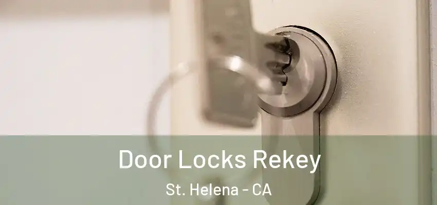  Door Locks Rekey St. Helena - CA