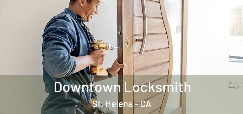  Downtown Locksmith St. Helena - CA