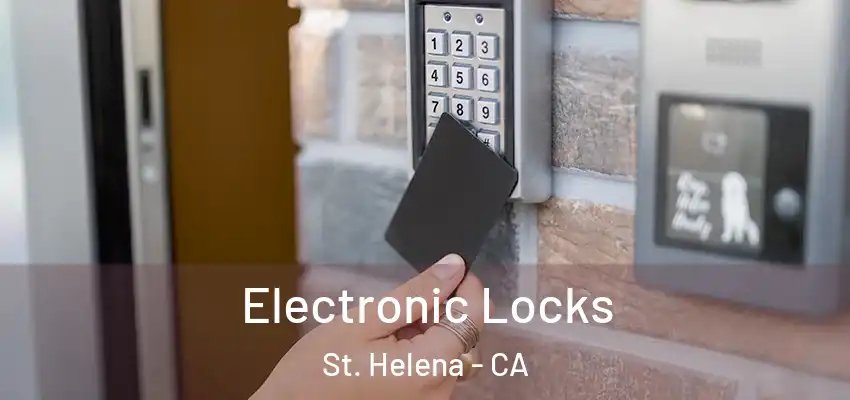  Electronic Locks St. Helena - CA