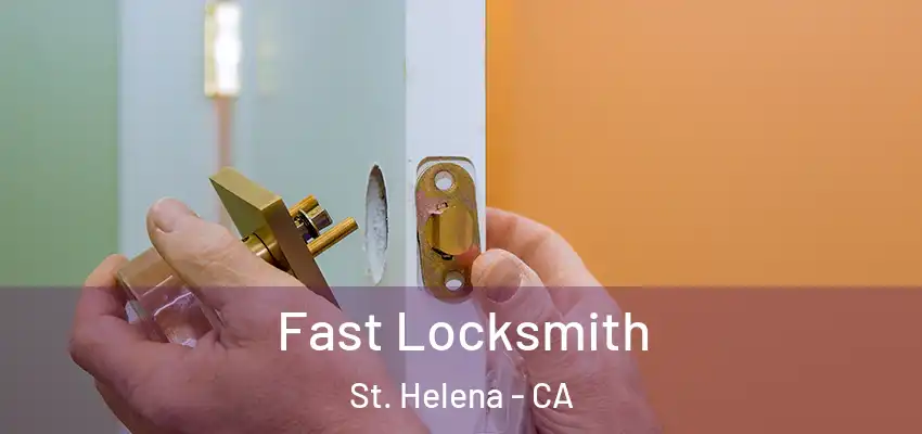  Fast Locksmith St. Helena - CA