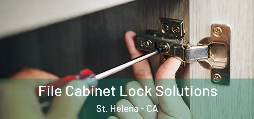  File Cabinet Lock Solutions St. Helena - CA