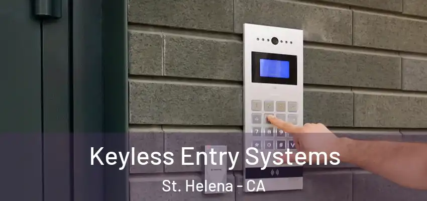  Keyless Entry Systems St. Helena - CA