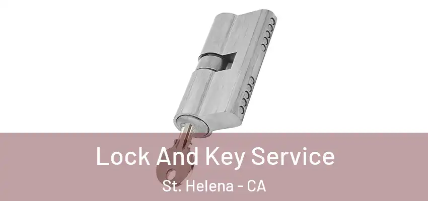  Lock And Key Service St. Helena - CA