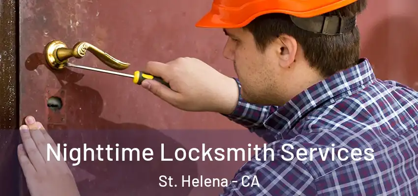  Nighttime Locksmith Services St. Helena - CA
