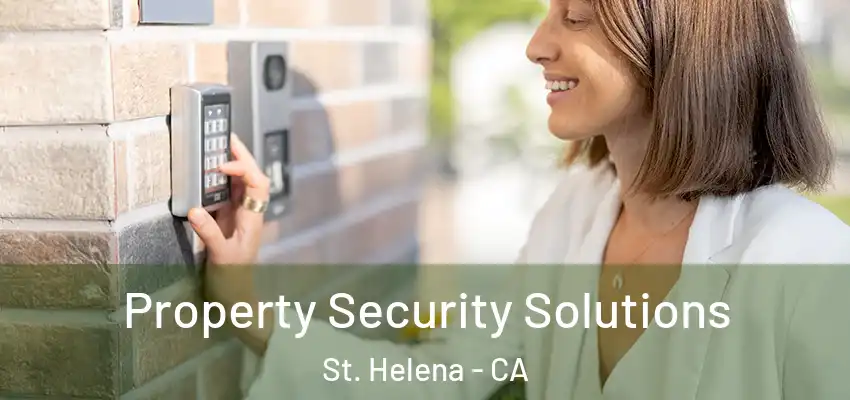  Property Security Solutions St. Helena - CA
