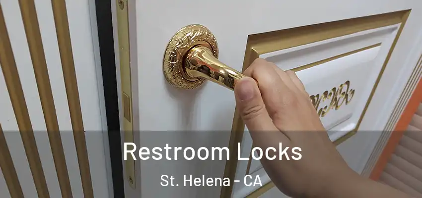  Restroom Locks St. Helena - CA