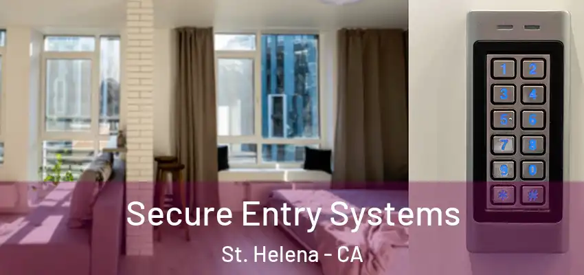  Secure Entry Systems St. Helena - CA