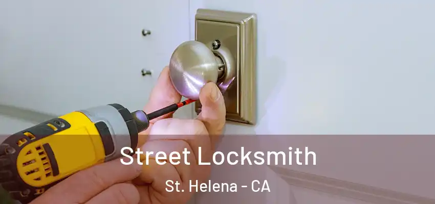 Street Locksmith St. Helena - CA